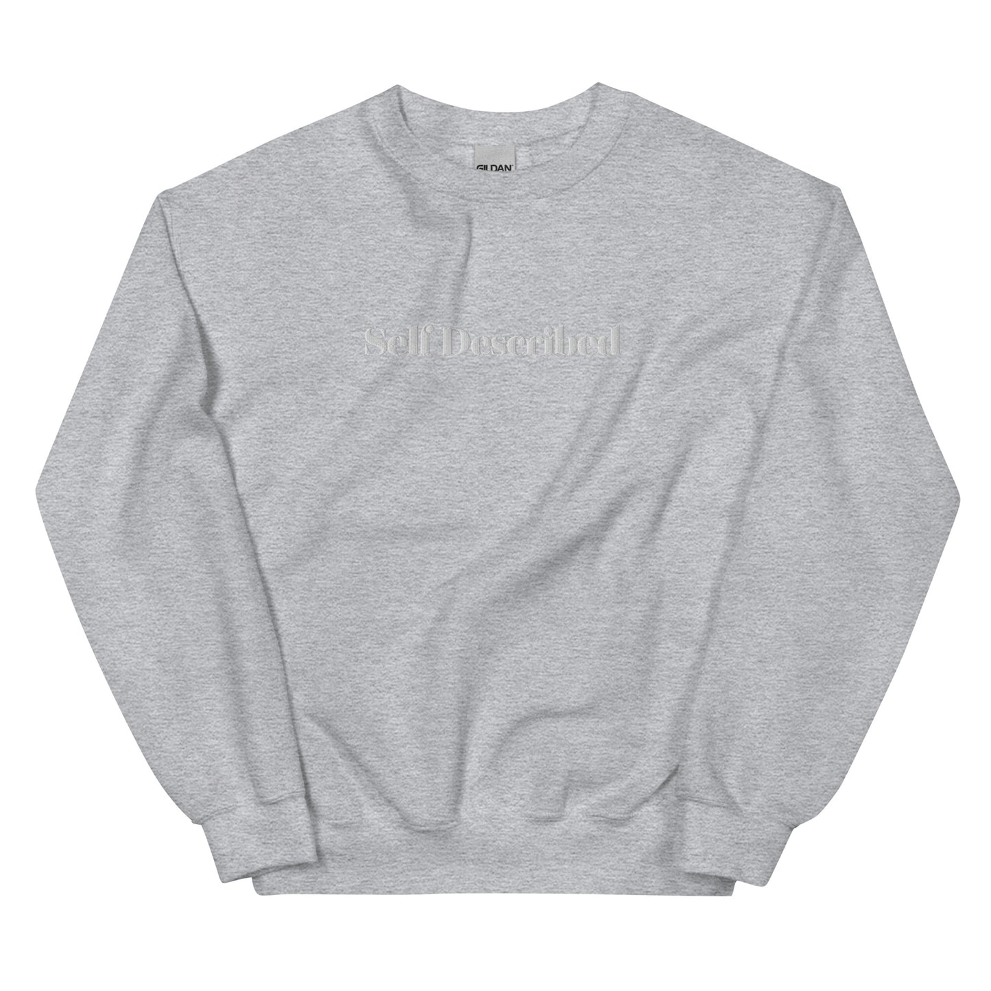 Embroidered Self Described Crewneck Unisex Sweatshirt